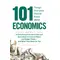 منتج كتاب 101 Things Everyone Should Know About Economics A Down and Dirty Guide to Everything from Securities and Derivatives to Interest Rates and Hedge Funds—And What They Mean For You